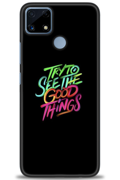 Realme C25 Kılıf HD Baskılı Kılıf - Good Things