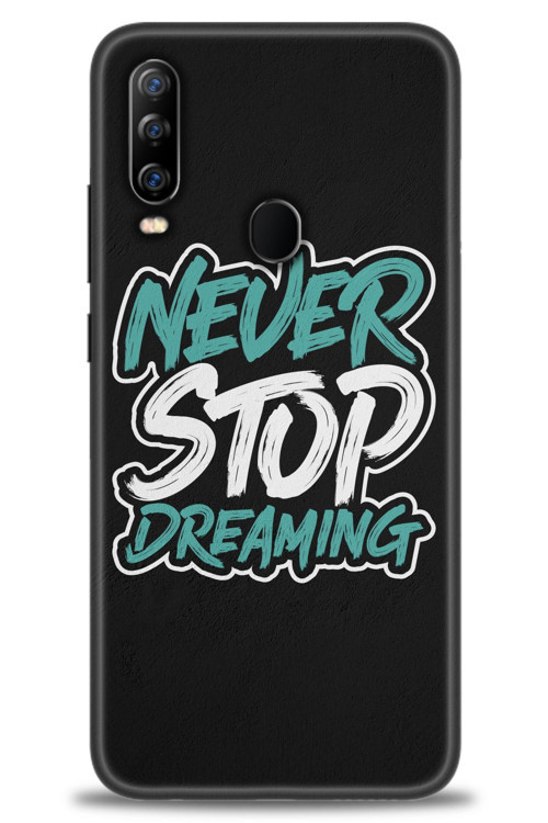 General Mobile GM 20 Pro Kılıf HD Baskılı Kılıf - Never Stop Dreaming