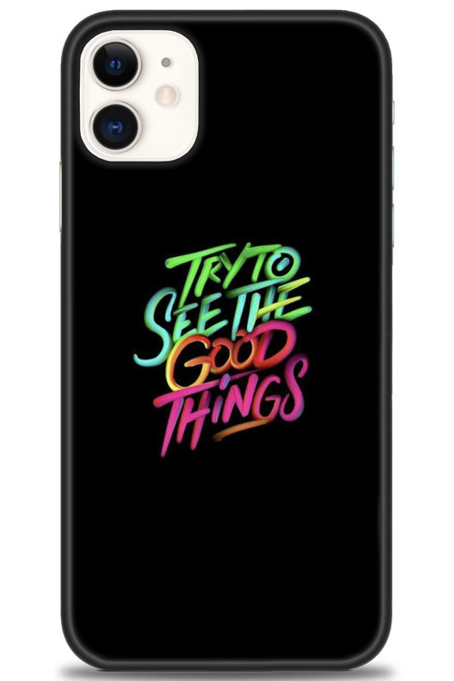 iPhone 11 Kılıf HD Baskılı Kılıf - Good Things