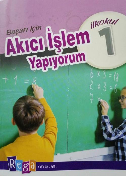 Rega Yayınları 1. Sınıf Başarı İçin Akıcı İşlem Yapıyorum 