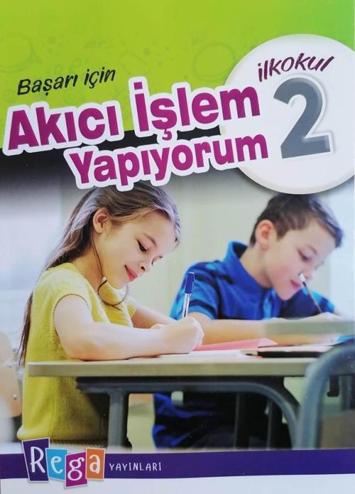 Rega Yayınları 2. Sınıf Matematikte Başarı İçin Akıcı İşlem Yapıyorum 