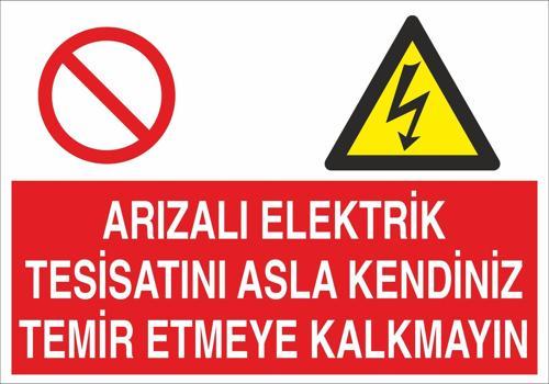 Arızalı Elektrik Tesisatına Uyarı Levhası