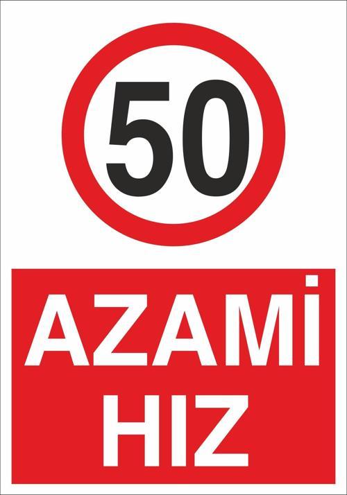 Azami Hız 50 Uyarı Levhası