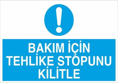 Bakım İçin Tehlike Stopunu Kilitle Uyarı Levhası