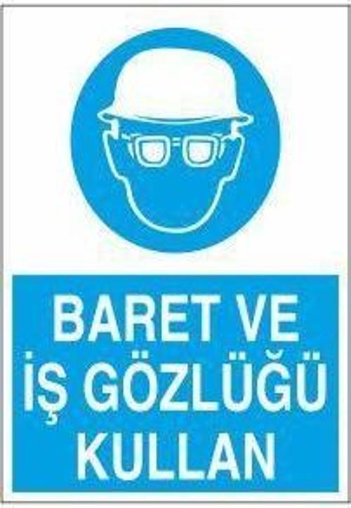 Baret Ve İş Gözlüğü Kullan Uyarı Levhası