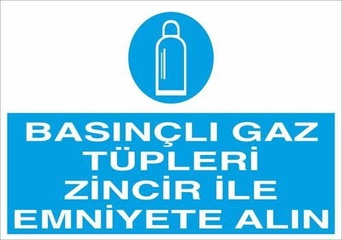 Basınçlı Gaz Tüpleri Zincir İle Emniyete Alın Uyarı Levhası