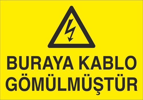 Buraya Kablo Gömülmüştür Uyarı Levhası