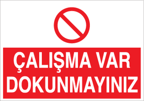 Çalışma Var Uyarı Levhası