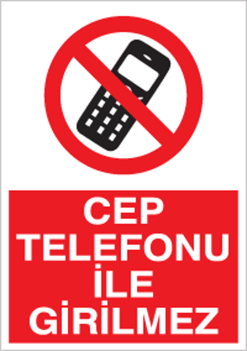 Cep Telefonu İle Girilmez Uyarı Levhası