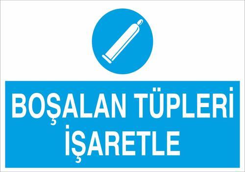 Boşalan Tüpleri İşaretle Uyarı Levhası