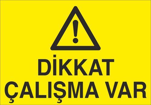 Dikkat Çalışma Var Uyarı Levhası