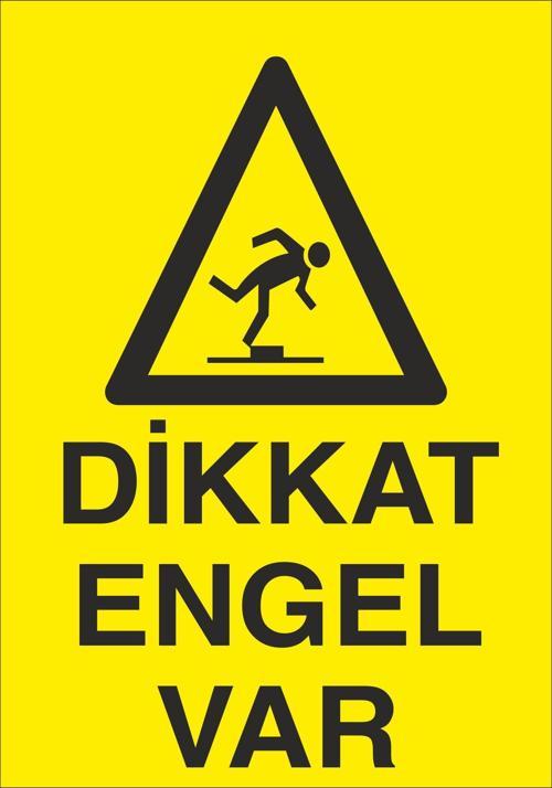 Dikkat Engel Var Uyarı Levhası