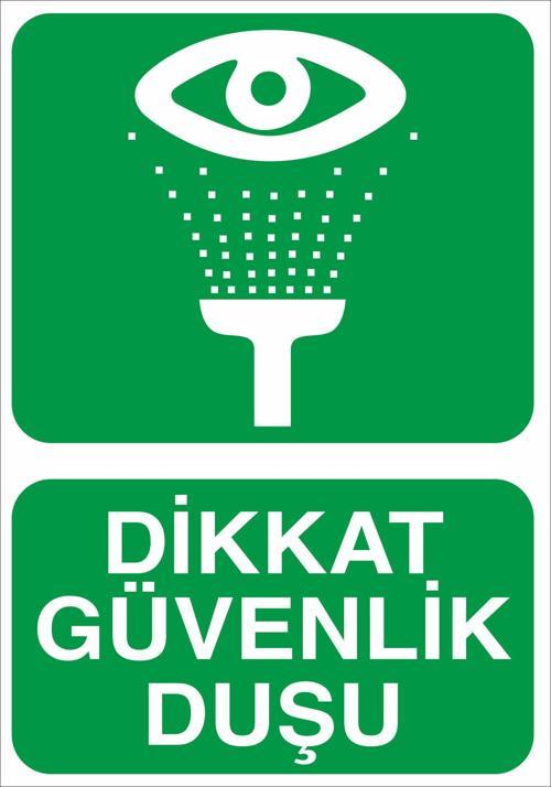 Dikkat Güvenlik Duşu Uyarı Levhası