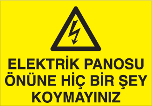 Elektrik Panosunun Önüne Birşey Koyma Uyarı Levhası