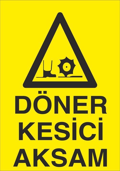 Döner Kesici Aksam Uyarı Levhası