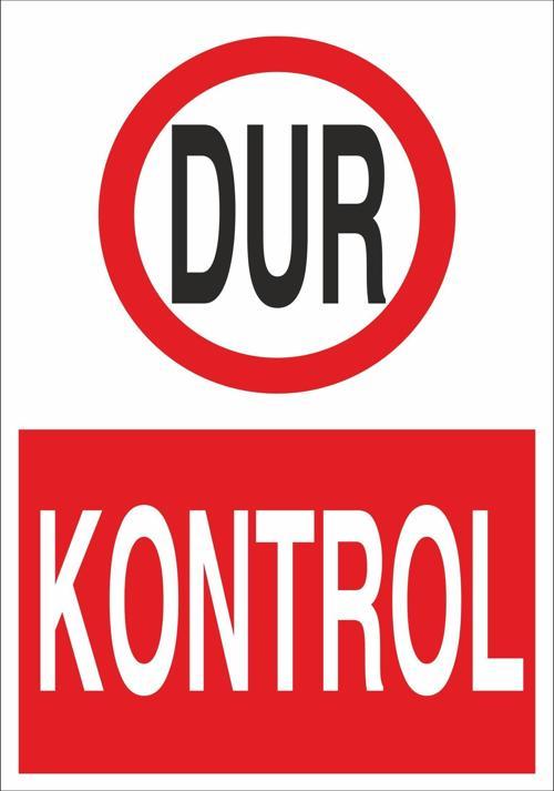 Dur Kontrol Uyarı Levhası