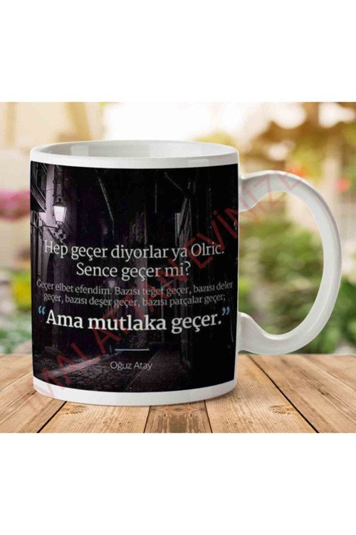 Art hedi̇ye Oğuz Atay Ama Mutlaka Geçer Iki Tarafı Baskılı Kupa Bardak