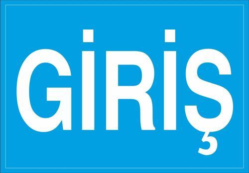 Giriş Uyarı Levhası