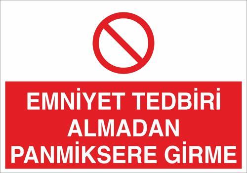Emniyet Tedbiri Almadan Panmiksere Girme Uyarı Levhası