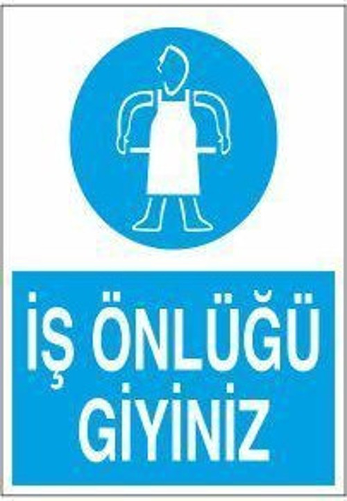 İş Önlüğü Giyiniz Uyarı Levhası