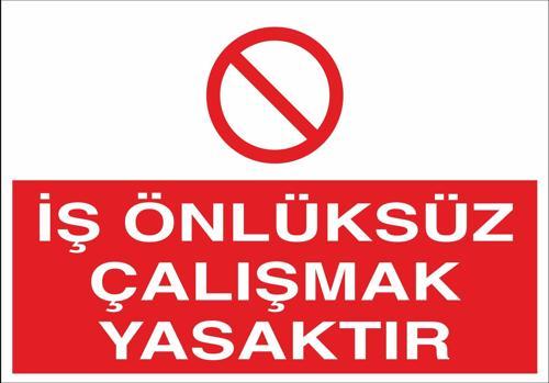 İş Önlüksüz Çalışmak Yasaktır Uyarı Levhası