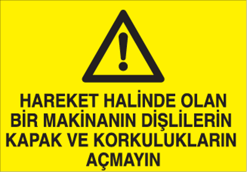 Hareket Halinde Olan Bir Makinenın Uyarı Levhası