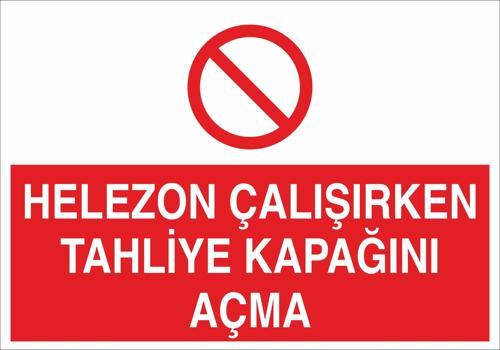 Helezon Çalışken Tahliye Kapağını Açma Uyarı Levhası