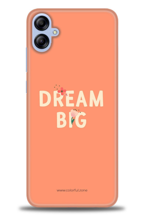 Samsung Galaxy A04E Kılıf HD Baskılı Kılıf - Dream Big