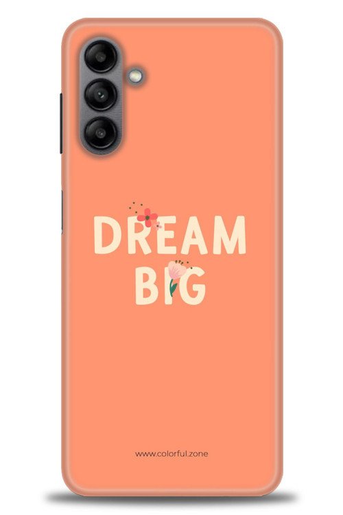 Samsung Galaxy A04S Kılıf HD Baskılı Kılıf - Dream Big
