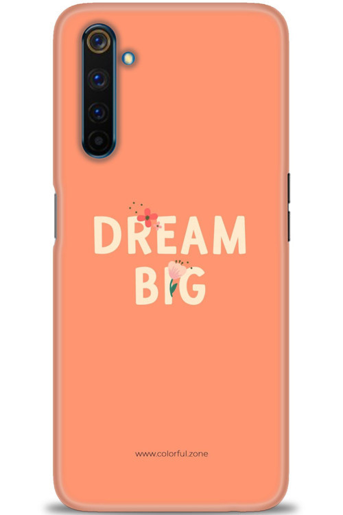 Realme 6 Pro Kılıf HD Baskılı Kılıf - Dream Big