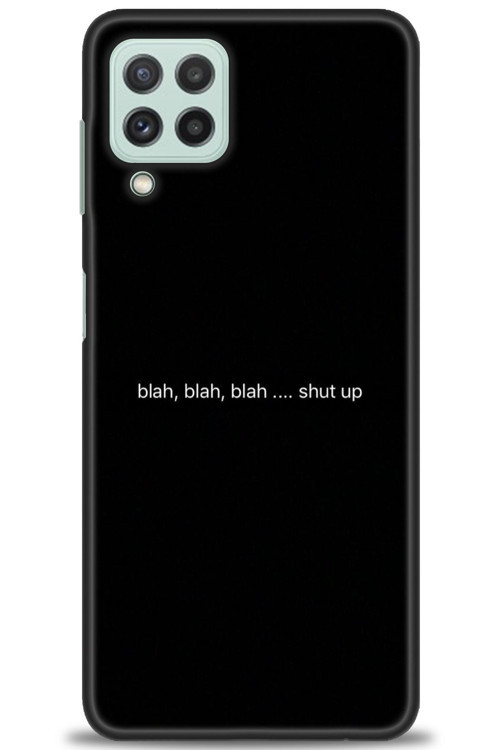 Samsung Galaxy A22 Kılıf HD Baskılı Kılıf - Shut Up