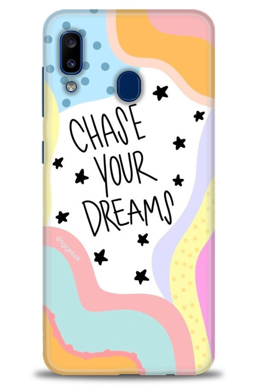 Samsung Galaxy A20 Kılıf HD Baskılı Kılıf - Chase Your Dreams