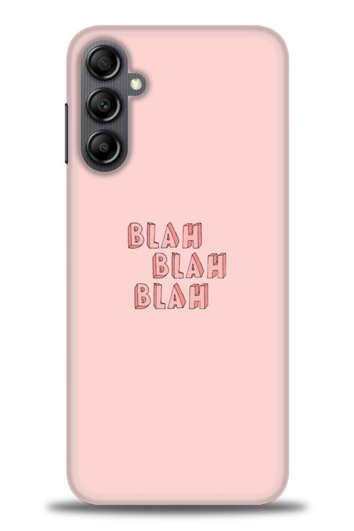 Samsung Galaxy A14 Kılıf HD Baskılı Kılıf - Blah Blah