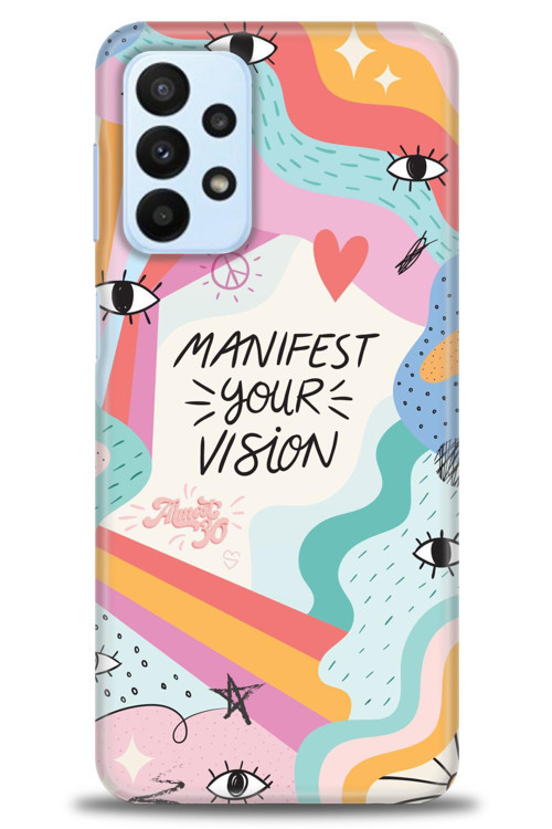 Samsung Galaxy A23 4G Kılıf HD Baskılı Kılıf - Manifest Your Vision