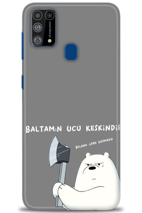 Samsung Galaxy M31 Kılıf HD Baskılı Kılıf - Baltamın Ucu Keskindir