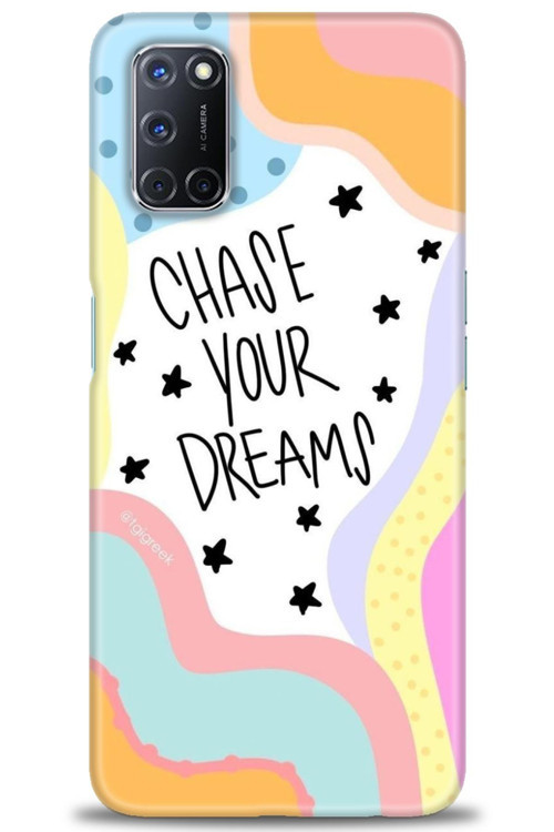 Oppo A52 Kılıf HD Baskılı Kılıf - Chase Your Dreams