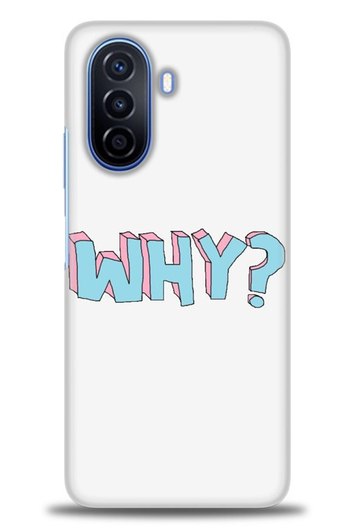 Huawei Nova Y70 Kılıf HD Baskılı Kılıf - Why
