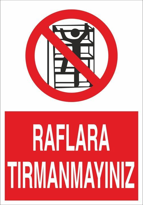 Raflara Tırmanmayınız Uyarı Levhası