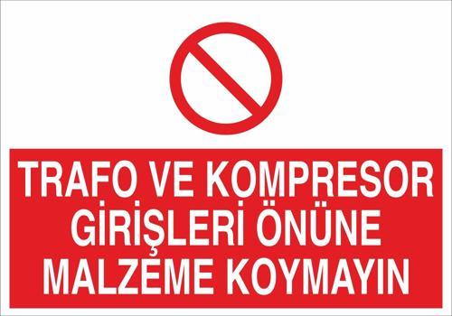 Trafo Ve Kompresor Girişleri Önüne Malzeme Koymayın Uyarı Levhası