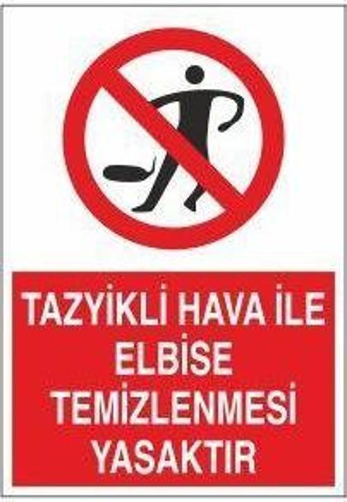 Tazyikli Hava İle Elbise Temizlenmesi Yasaktır Uyarı Levhası
