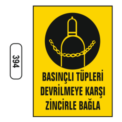 394 Basınçlı Tüpleri̇ Devri̇lmeye Karşı Zi̇nci̇rle Bağlayın PVC Uyarı Levhası 25 x 35 cm