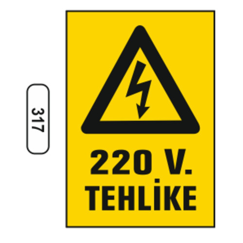317 220 V. Tehli̇ke PVC Uyarı Levhası 25 x 35 cm
