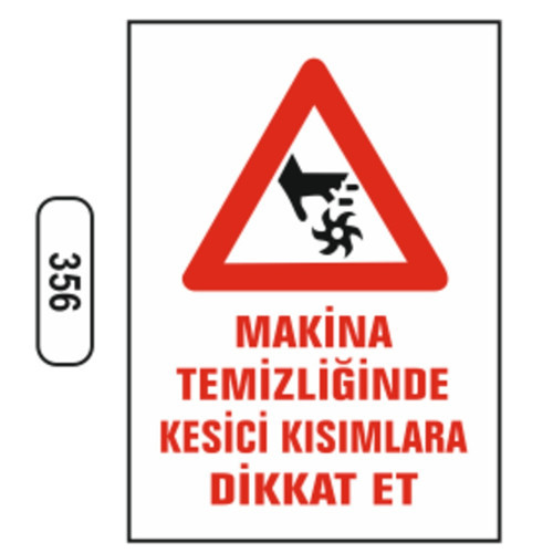 356 Maki̇na Temi̇zli̇ği̇nde Kesi̇ci̇ Kısımlara Di̇kkat Edi̇n PVC Uyarı Levhası 25 x 35 cm