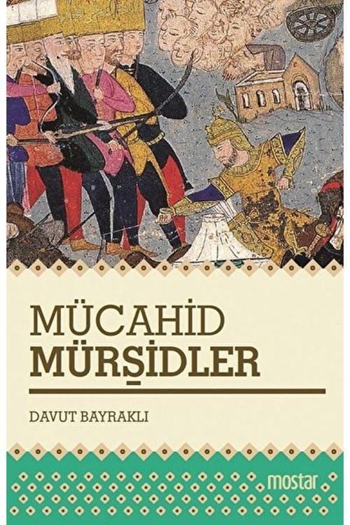 Mücahid Mürşidler / Davut Bayraklı / / 9786051592213