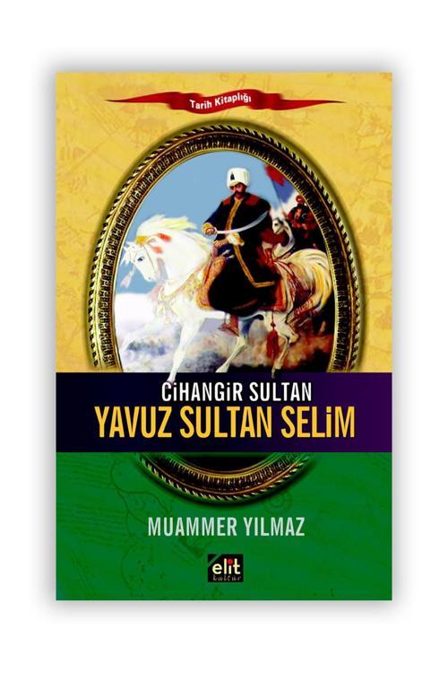 Cihangir Sultan - Yavuz Sultan Selim Muammer Yılmaz