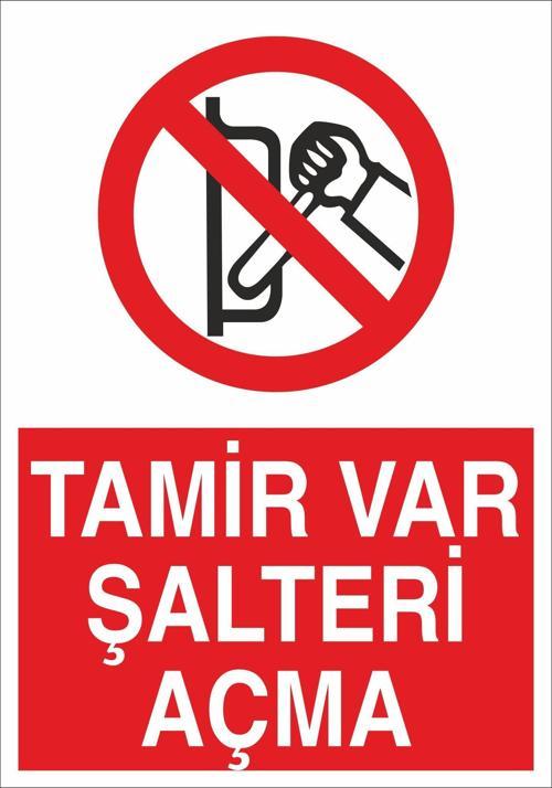 Tamir Var Şalteri Açma Uyarı Levhası