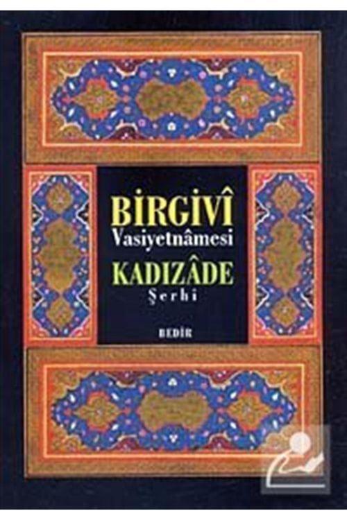 Birgivi Vasiyetnamesi Kadızade Şerhi