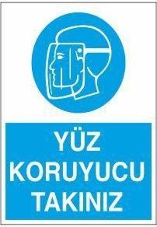 Yüz Koruyucu Takınız Uyarı Levhası