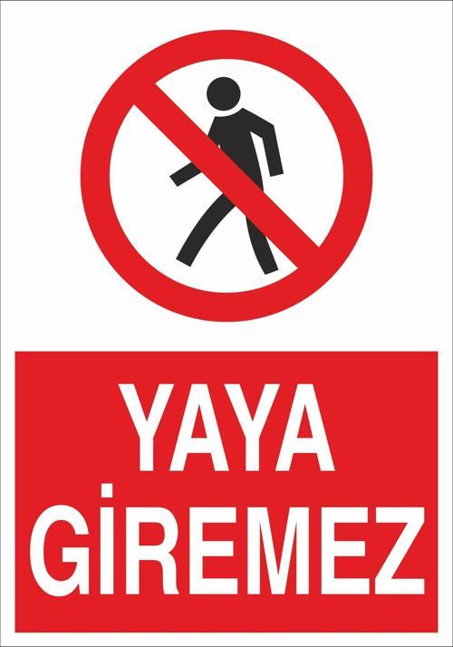 Yaya Giremez Uyarı Levhası