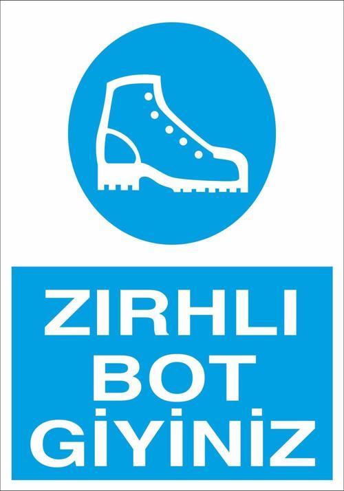 Zırhlı Botunu Giy Uyarı Levhası